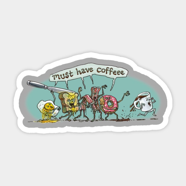 Must Have Coffee Breakfast Zombies Sticker by Mudge